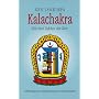Kalachakra. Die drei Zyklen der Zeit. Erkl�rungen zur Meditationspraxis von Kalachakra