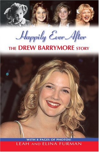 Happily Ever After: The Drew Barrymore Story