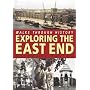 Walks Through History: Exploring the East End (Walks Through History S.)