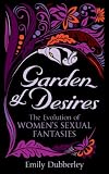 Garden of desires : the evolution of women's sexual fantasies