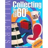 Miller's Collecting the 1960s (Miller's Collector's Guides)by Madeleine Marsh