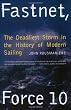 Fastnet, Force 10: The Deadliest Storm in the History of Modern Sailing, New Edition