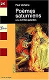 Poèmes saturniens : Suivi de Fêtes galantes