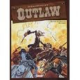 Outlaw, Tome 4 : Momie et veilles p�toires