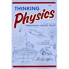 Thinking Physics: Understandable Practical Reality (English Edition)