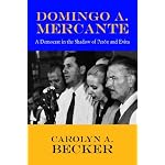 Domingo A. Mercante: A Democrat in the Shadow of Per?n and Evita book cover