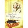 Ein Koffer voller Tr�ume von Lynn Austin