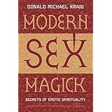 modern sex magick secrets of erotic spirituality