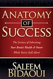 Anatomy of Success: The Science of Inheriting Your Brain's Wealth & Power While You're Still Alive!