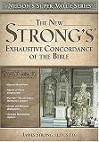 The New Strong's Exhaustive Concordance of the Bible: Large Print Edition