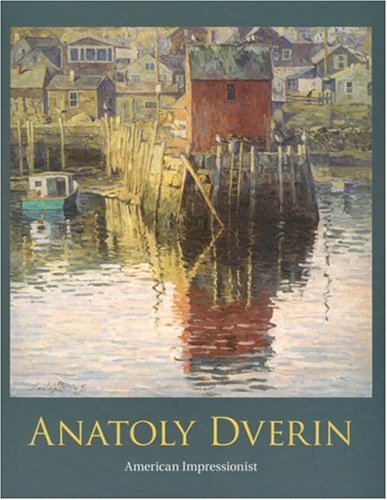 Books: Anatoly Dverin. American Impressionist