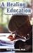 Book A Healing Education
