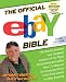 Book The Official eBay Bible, Third Edition: The Newly Revised and Updated Version of the Most Comprehensive eBay How-To Manual for Everyone from First-Tim