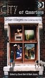 City of Quarters: Urban Villages in the Contemporary City