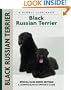Black Russian Terrier: Special Rare-Breed Edition : A Comprehensive Owner's Guide