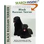 Black Russian Terrier: Special Rare-Breed Edition : A Comprehensive Owner's Guide (Kennel Club Dog Breed Series)