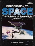 Introduction to Space: The Science of Spaceflight (Orbit, a Foundation Series) (Orbit, a Foundation Series)