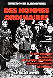 Revue Belles Lettres  / Des hommes ordinaires : Le 101e bataillon de réserve de la police allemande et la solution finale en Pologne