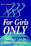 For Girls Only: Making a Case for Single-Sex Schooling
