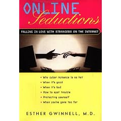 Online Seductions: Falling in Love with Strangers on the Internet