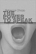 The Power to Speak: Feminism, Language, God