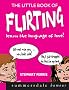 The Little Book of Flirting (Summersdale humour)