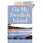 On My Swedish Island: Discovering the Secrets of Scandinavian Well-being
