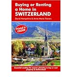 Buying or renting a home in Switzerland : a survival handbook