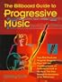 The Billboard Guide to Progressive Music