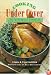 Cooking Under Cover: One Pot Wonders -- A Treasury of Soups, Stews, Braises, and Casseroles