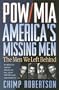 POW/MIA: America's Missing Men: The Men We Left Behind