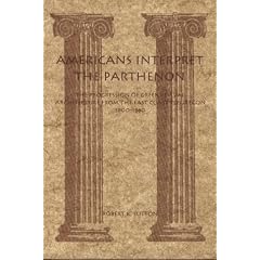 Americans Interpret the Parthenon: The Progression of Greek Revival Architecture from the East Coast to Oregon, 1800-1860
