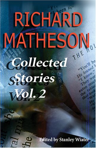 Richard Matheson: Collected Stories Vol. 2