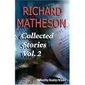 Richard Matheson, Volume 2: Collected Stories (Richard Matheson: Collected Stories)