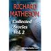 Richard Matheson: Collected Stories, Vol. 2