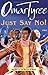 Just Say No! : A Novel