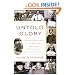 Untold Glory: African Americans in Pursuit of Freedom, Opportunity, and Achievement