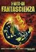 I Miti Di Fantascienza (3 Dvd)