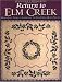 Return to Elm Creek: More Quilt Projects Inspired by the Elm Creek Quilts Novels