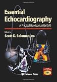 Essential Echocardiography: A Practical Handbook with DVD (Contemporary Cardiology)