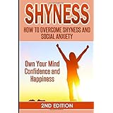 shyness how to overcome shyness and social anxiety own your mind confidence and happiness