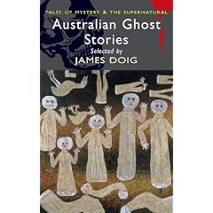 Australian Ghost Stories (Tales of Mystery & the Supernatural)