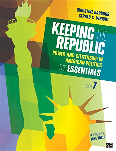 Keeping the Republic: Power and Citizenship in American Politics, THE ESSENTIALS