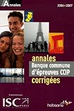 Annales de la banque d épreuves communes CCIP : Sujets et corrigés