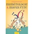 Num�rologie et mieux-�tre : Des nombres pour l'�panouissement personnel