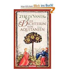 Die Dichterin von Aquitanien: Roman