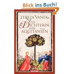 Die Dichterin von Aquitanien: Roman