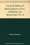 The church bells of Nottinghamshire