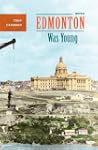 When Edmonton Was Young