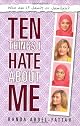 Ten Things I Hate About Me